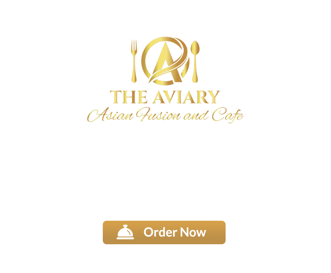 The Aviary Asian Fusion & Cafe – The Best Restaurant in Town